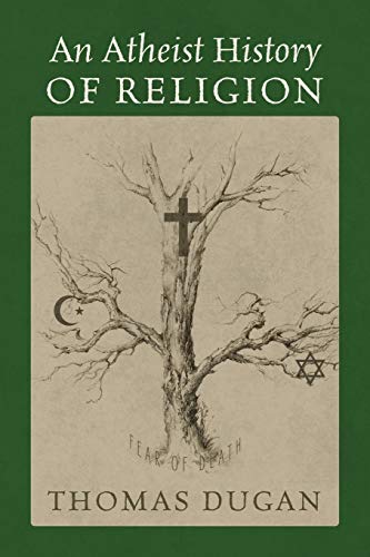 Beispielbild fr An Atheist History of Religion zum Verkauf von HPB-Red