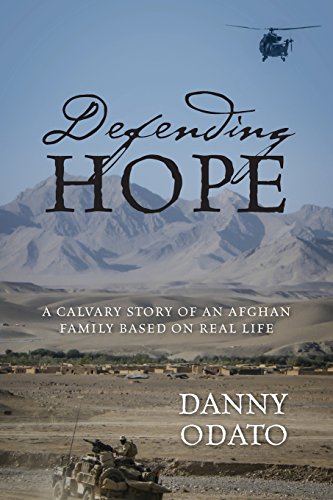 Stock image for Defending Hope: A Calvary Story of an Afghan Family Based on Real Life for sale by SecondSale