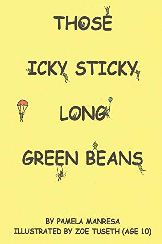 9781478733294: Those Icky Sticky Long Green Beans