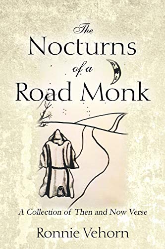 Beispielbild fr The Nocturns of a Road Monk: A Collection of Then and Now Verse zum Verkauf von ThriftBooks-Atlanta