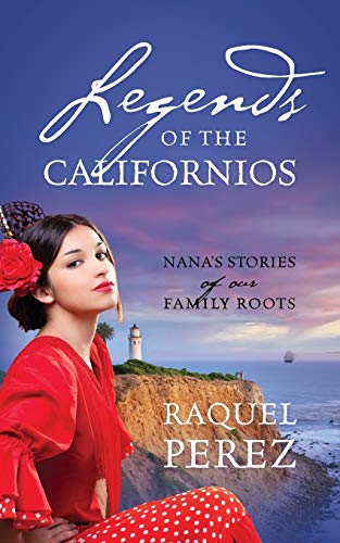 Image for Legends of the Californios: Nana's Stories of Our Family Roots