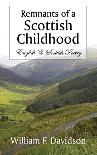 9781478735878: Remnants of a Scottish Childhood: English & Scottish Poetry