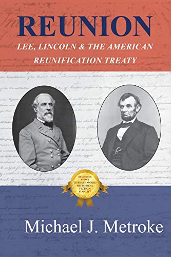 Beispielbild fr Reunion Lee, Lincoln the American Reunification Treaty zum Verkauf von PBShop.store US