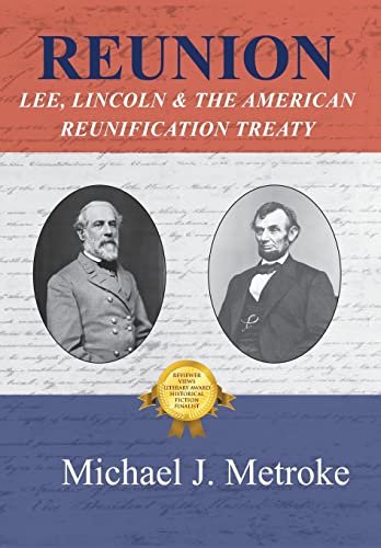 Stock image for Reunion: Lee, Lincoln & the American Reunification Treaty for sale by ThriftBooks-Atlanta