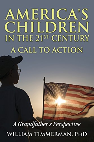 9781478736592: America's Children in the 21st Century-A Call to Action: A Grandfather's Perspective