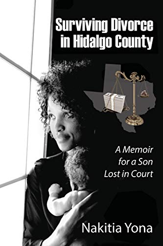 Beispielbild fr Surviving Divorce in Hidalgo County: A Memoir for a Son Lost in Court zum Verkauf von Chiron Media