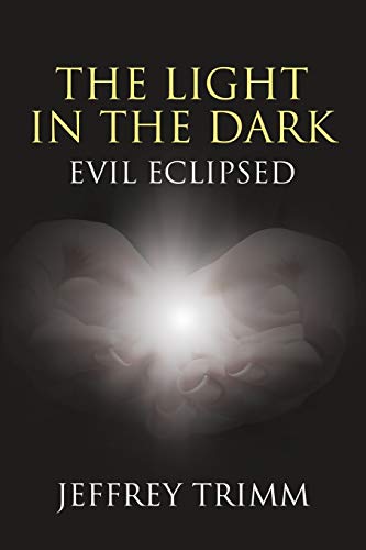 9781478738084: The Light in the Dark: Evil Eclipsed