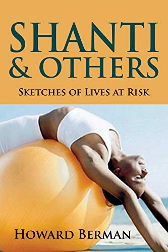 Stock image for Shanti & Others: Sketches of Lives at Risk for sale by Wonder Book