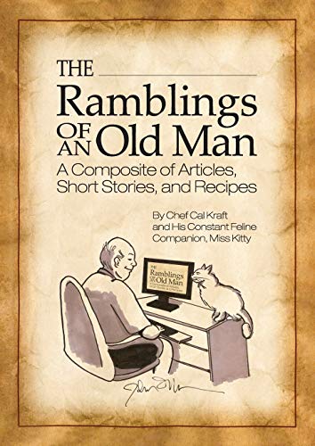 Beispielbild fr The Ramblings of an Old Man: A Composite of Articles, Short Stories and Recipes zum Verkauf von Save With Sam