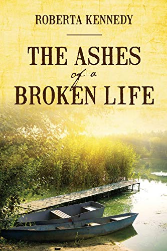 Stock image for The Ashes of a Broken Life for sale by WorldofBooks