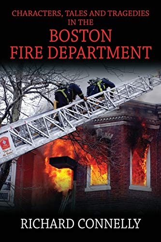 9781478739753: Characters, Tales and Tragedies in the Boston Fire Department