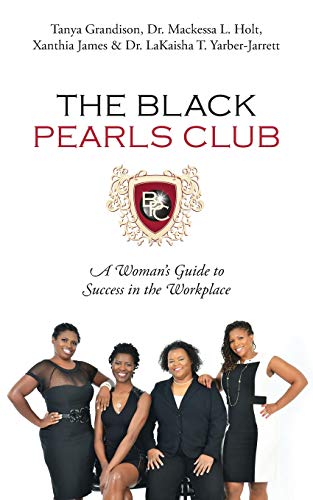 Stock image for The Black Pearls Club: A Woman's Guide to Success in the Workplace (Paperback or Softback) for sale by BargainBookStores