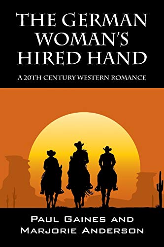 Stock image for The German Woman's Hired Hand: A 20th Century Western Romance for sale by Half Price Books Inc.