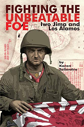 Beispielbild fr Fighting the Unbeatable Foe: Iwo Jima and Los Alamos zum Verkauf von Chiron Media