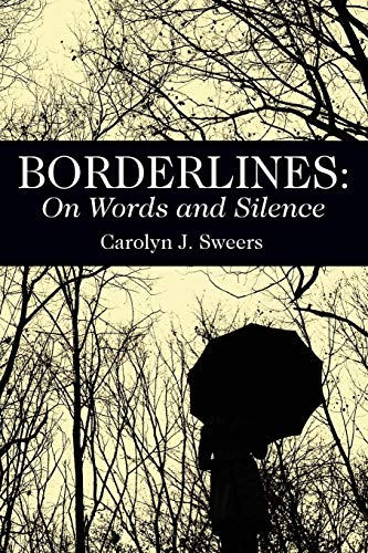 Stock image for Borderlines: On Words and Silence for sale by ThriftBooks-Atlanta