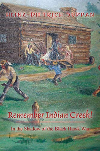 Beispielbild fr Remember Indian Creek! In the Shadow of The Black Hawk War zum Verkauf von Chiron Media