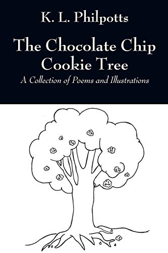 9781478744559: The Chocolate Chip Cookie Tree: A Collection of Poems and Illustrations