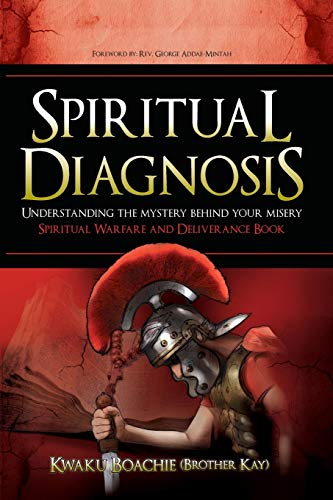 Beispielbild fr Spiritual Diagnosis: Understanding the Mystery Behind Your Misery - Spiritual Warfare and Deliverance Book zum Verkauf von Chiron Media