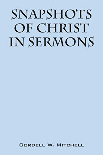 Beispielbild fr Snapshots of Christ: In Sermons zum Verkauf von Lucky's Textbooks
