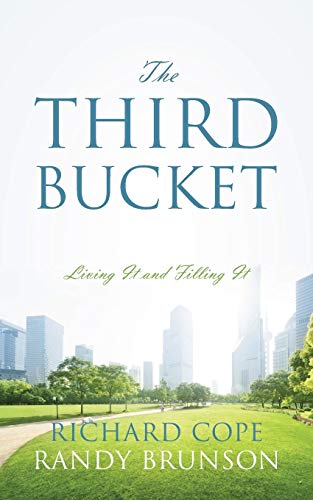 Stock image for The Third Bucket: Living It And Filling It for sale by Irish Booksellers