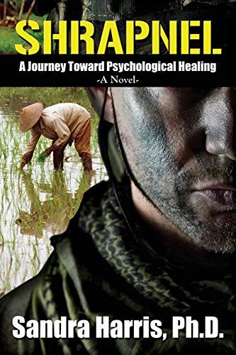Stock image for SHRAPNEL: A Journey Toward Psychological Healing, A Novel for sale by Bookmans