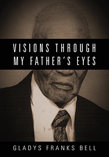 9781478747154: Visions Through My Father's Eyes
