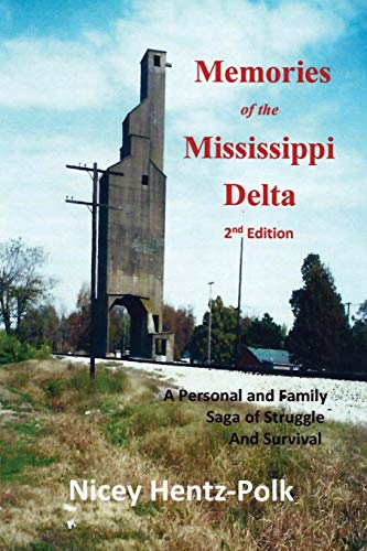9781478747352: Memories of the Mississippi Delta, 2nd Edition: A Personal and Family Saga of Struggle and Survival