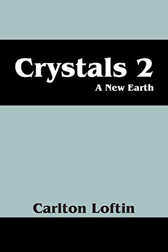 9781478747383: Crystals 2: A New Earth