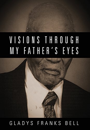 9781478747444: Visions Through My Father's Eyes