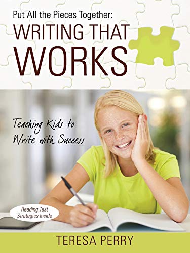 Stock image for Put All the Pieces Together: Writing That Works - Teaching Kids to Write with Success for sale by Chiron Media