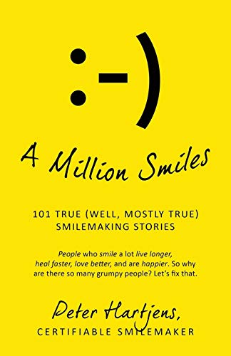 Beispielbild fr A Million Smiles: 101 True (well, mostly true) Smilemaking Stories - People who smile a lot live longer, heal faster, love better, and are happier. So . there so many grumpy people? Let's fix that. zum Verkauf von Chiron Media