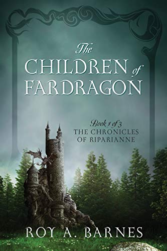 Beispielbild fr The Children of Fardragon: Book 1 of 3 The Chronicles of Riparianne zum Verkauf von SecondSale