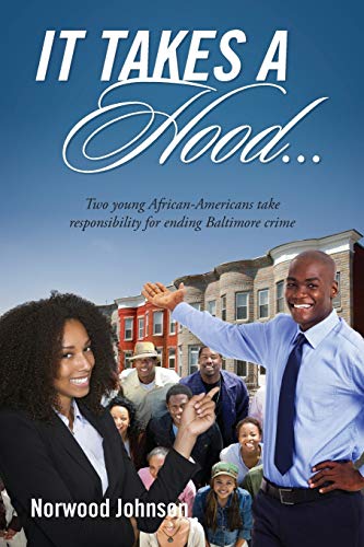Stock image for It Takes a Hood. Two young African-Americans take responsibility for ending Baltimore crime for sale by Chiron Media