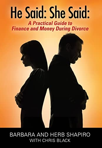 Beispielbild fr He Said: She Said: A Practical Guide to Finance and Money During Divorce zum Verkauf von ThriftBooks-Atlanta