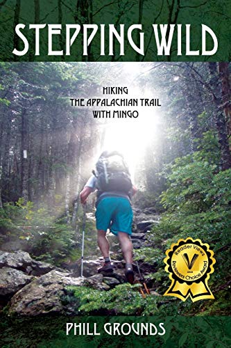 Beispielbild fr Stepping Wild : Hiking the Appalachian Trail with Mingo zum Verkauf von Better World Books