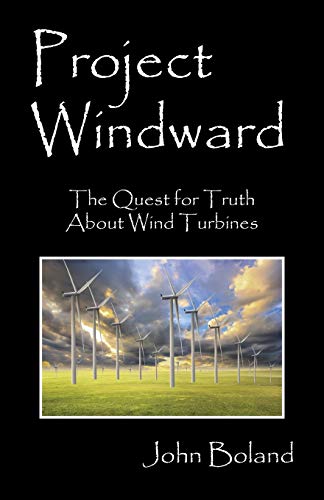 Beispielbild fr Project Windward: The Quest for Truth About Wind Turbines zum Verkauf von Chiron Media