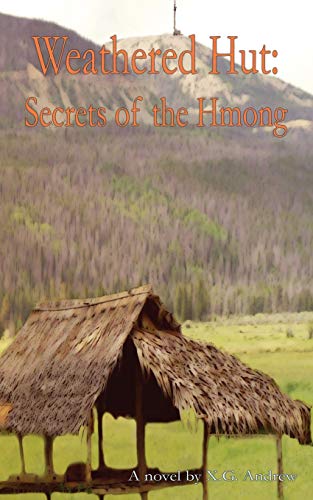 Beispielbild fr Weathered Hut: Secrets of the Hmong zum Verkauf von Chiron Media