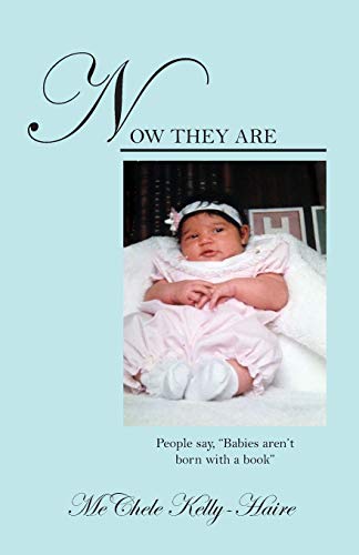 Beispielbild fr Now They Are: People say, "Babies aren`t born with a book" zum Verkauf von Buchpark