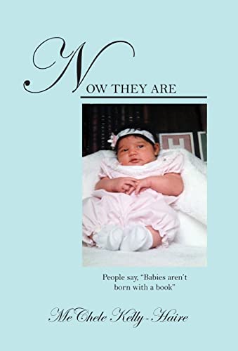 Beispielbild fr Now They Are: People say, "Babies aren't born with a book" zum Verkauf von WorldofBooks