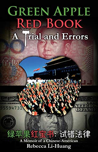 Stock image for Green Apple Red Book: A Trial and Errors: A Memoir of a Chinese-American for sale by Irish Booksellers