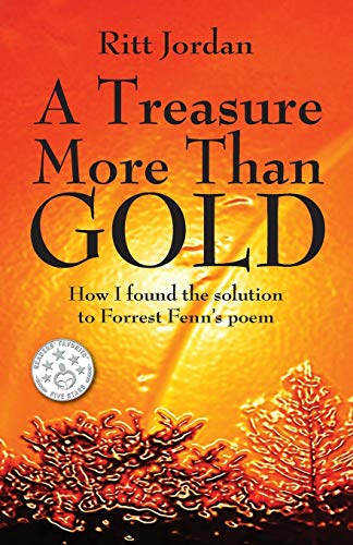 9781478753742: A Treasure More Than Gold: How I found the solution to Forrest Fenn's poem