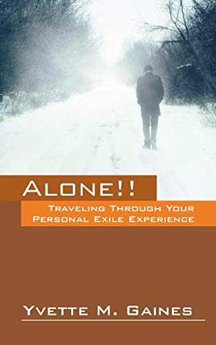 Beispielbild fr Alone!! Traveling Through Your Personal Exile Experience zum Verkauf von Chiron Media