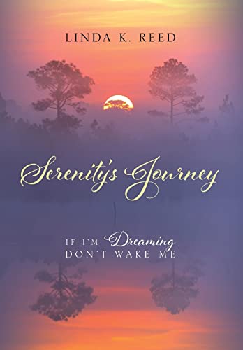 Stock image for Serenity's Journey: If I'm Dreaming Don't Wake Me for sale by Lucky's Textbooks