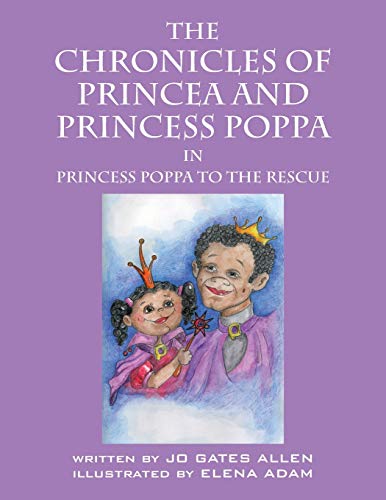 9781478755289: The Chronicles Of Princea And Princess Poppa: Princess Poppa To The Rescue