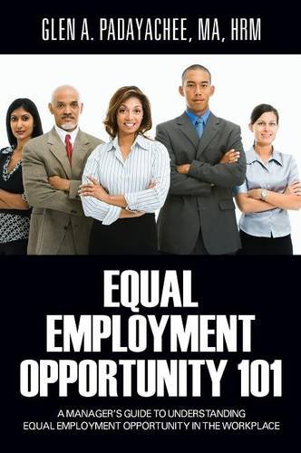 9781478755920: Equal Employment Opportunity 101: A Manager's Guide to Understanding Equal Employment Opportunity in the Workplace