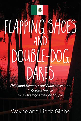 Beispielbild fr Flapping Shoes and Double-Dog Dares zum Verkauf von Lucky's Textbooks