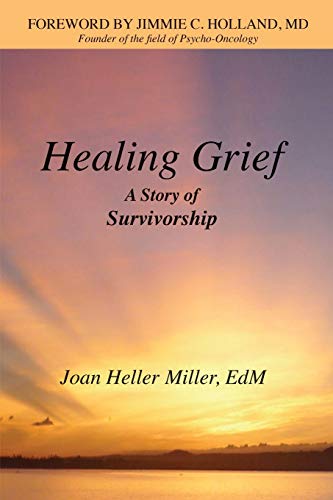 Imagen de archivo de Healing Grief: A Story of Survivorship a la venta por Wonder Book