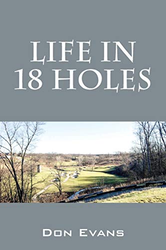 Beispielbild fr Life In 18 Holes zum Verkauf von Chiron Media