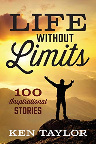 Beispielbild fr Life Without Limits: 100 Inspirational Stories zum Verkauf von Your Online Bookstore