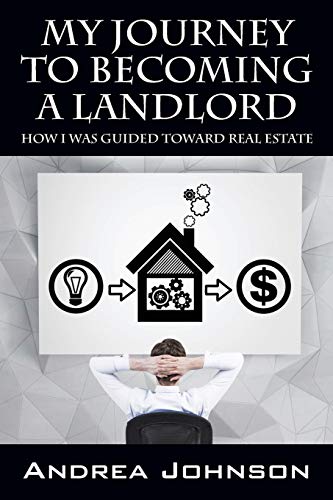 Stock image for My Journey to Becoming a Landlord: How I Was Guided Toward Real Estate for sale by Chiron Media